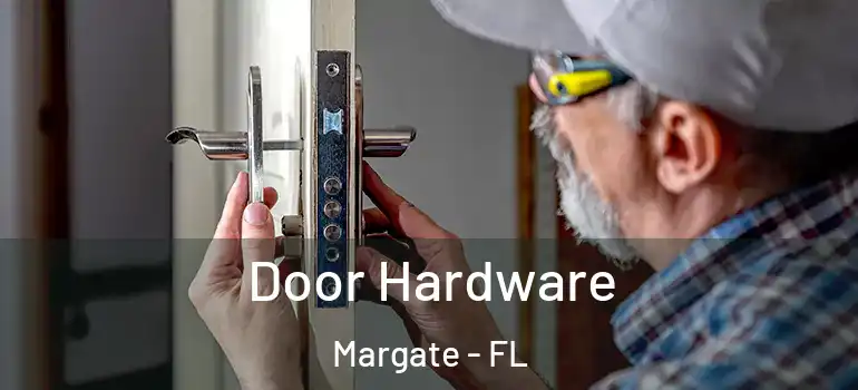  Door Hardware Margate - FL