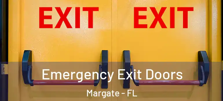  Emergency Exit Doors Margate - FL