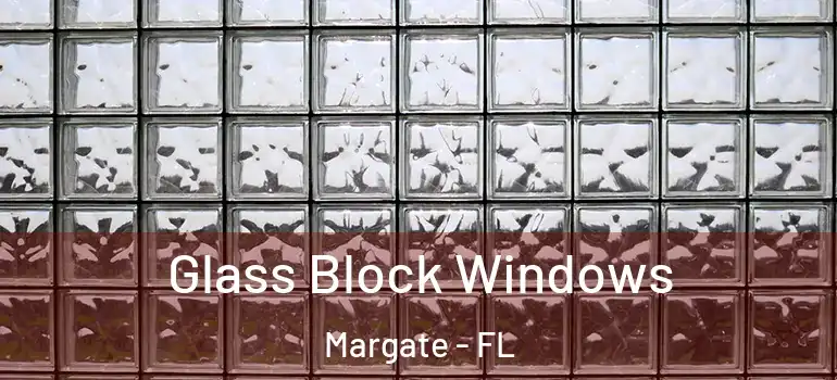  Glass Block Windows Margate - FL