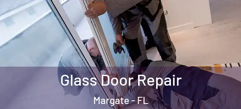  Glass Door Repair Margate - FL