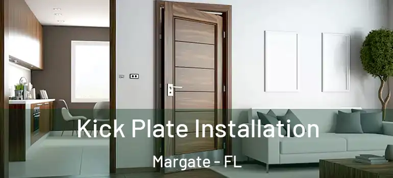  Kick Plate Installation Margate - FL