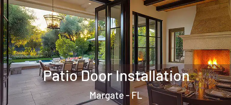  Patio Door Installation Margate - FL